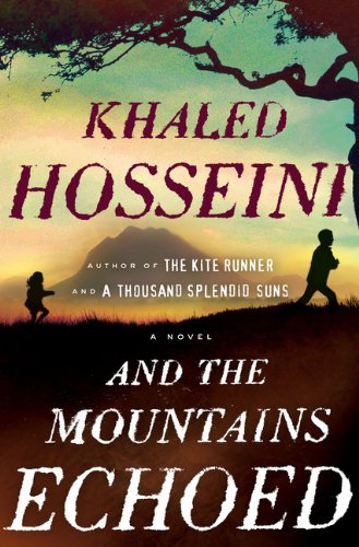 And the Mountains Echoed by Khaled Hosseini, ISBN 9780670067510