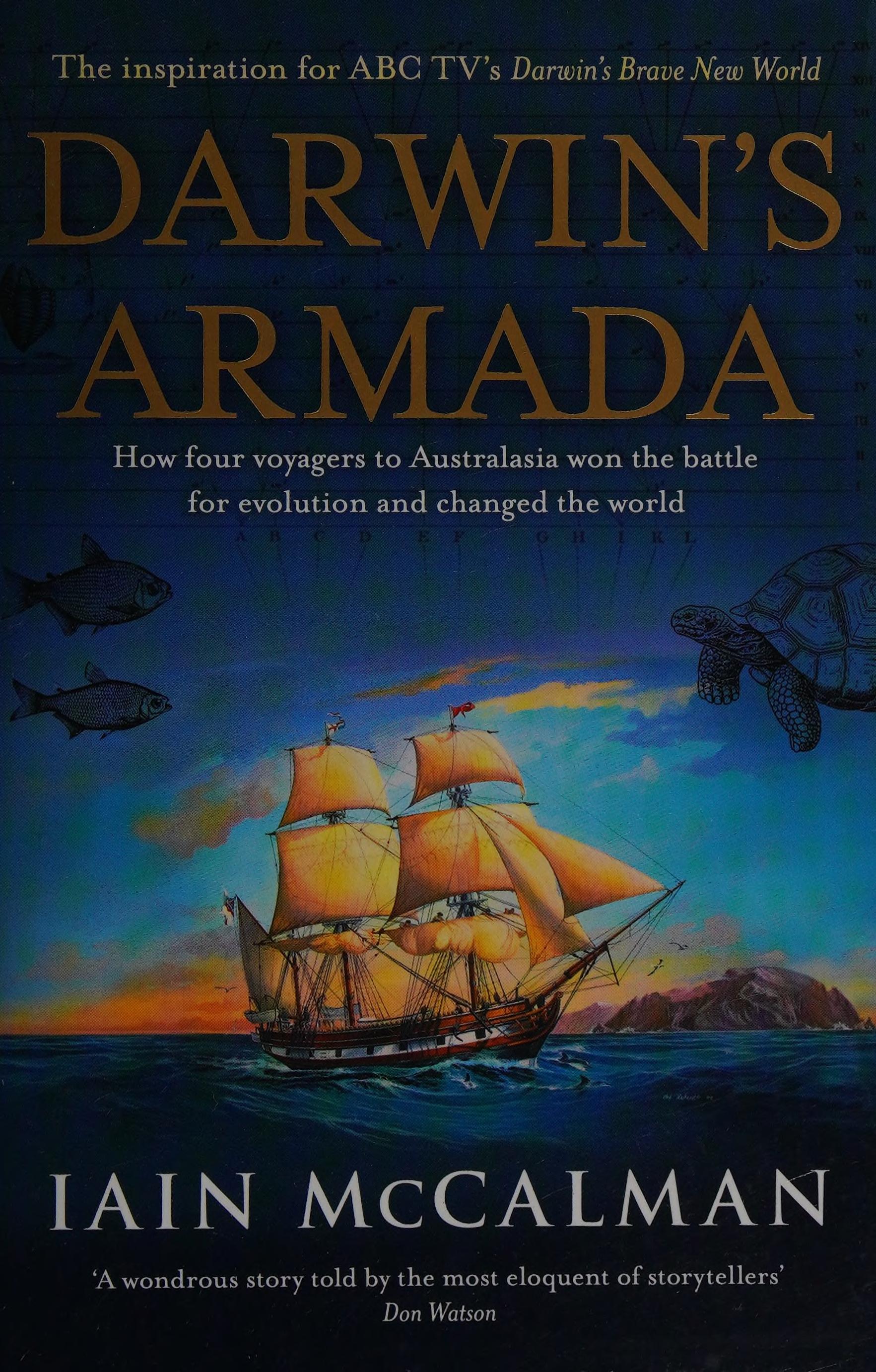 Darwin's Armada - How Four Voyagers to Australasia Won the Battle for Evolution and Changed the World