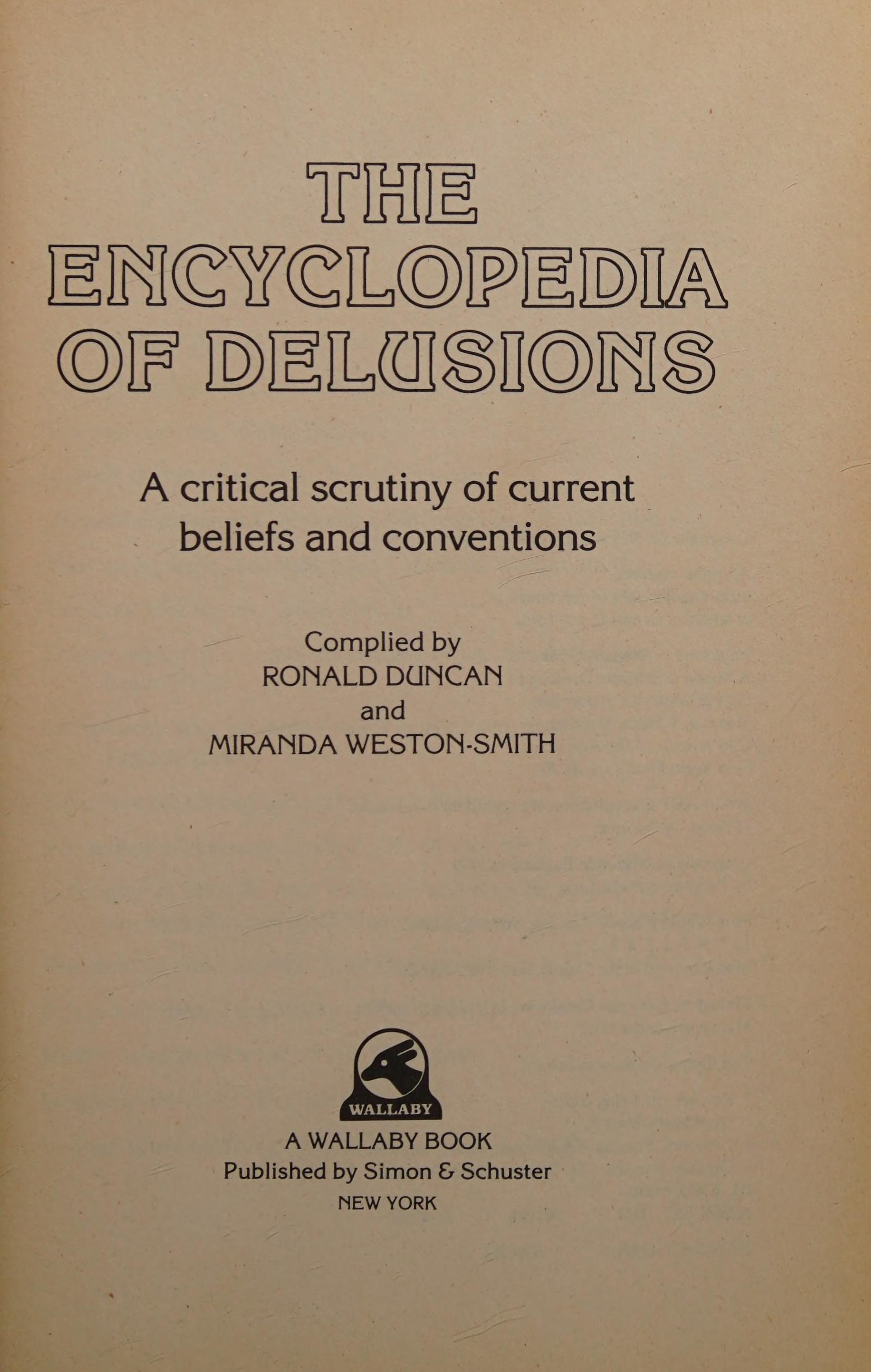 The Encyclopedia Of Delusions: A Critical Scrutiny Of Current Beliefs And Conventions