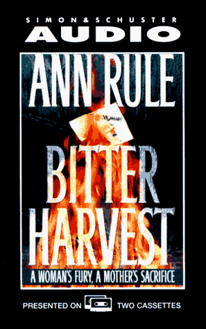 BITTER HARVEST: A WOMAN'S FURY A MOTHERS SACRIFICE : "A Woman'S Fury, A Mother'S Sacrifice"