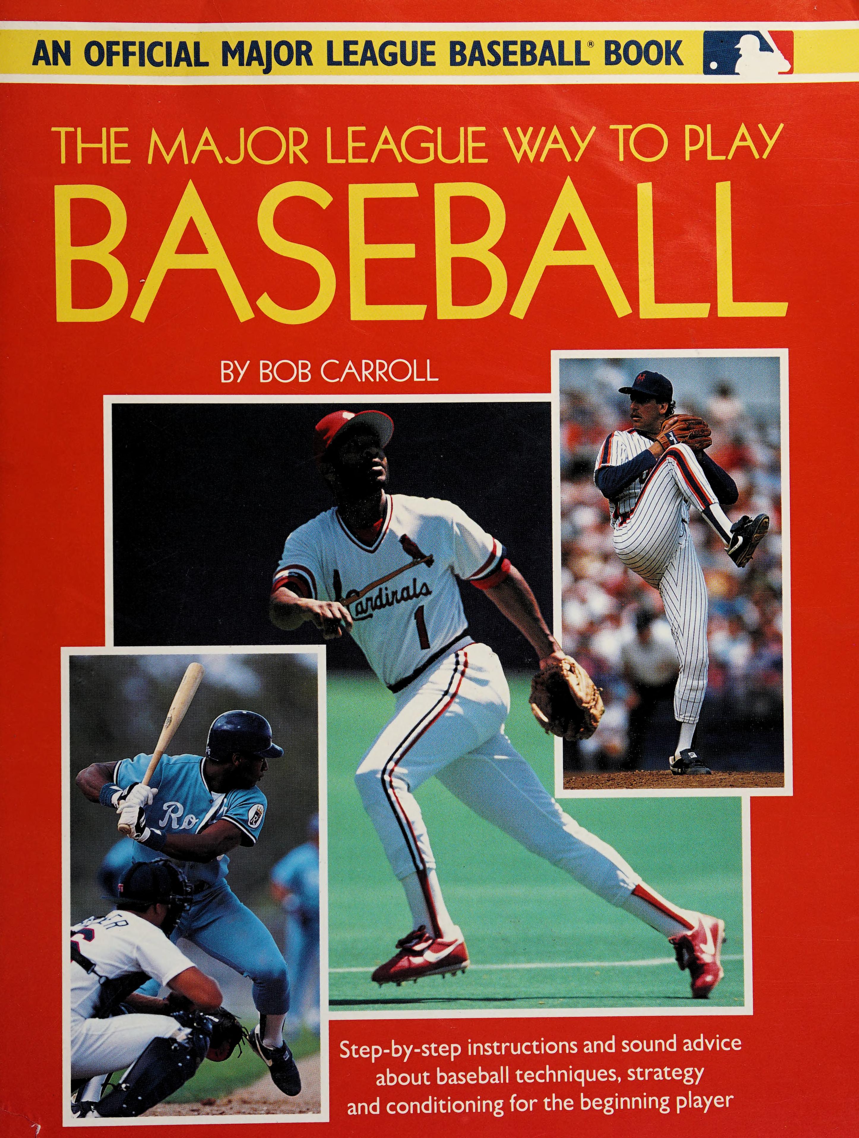 MAJOR LEAGUE: THE MAJOR LEAGUE WAY TO PLAY BASEBALL