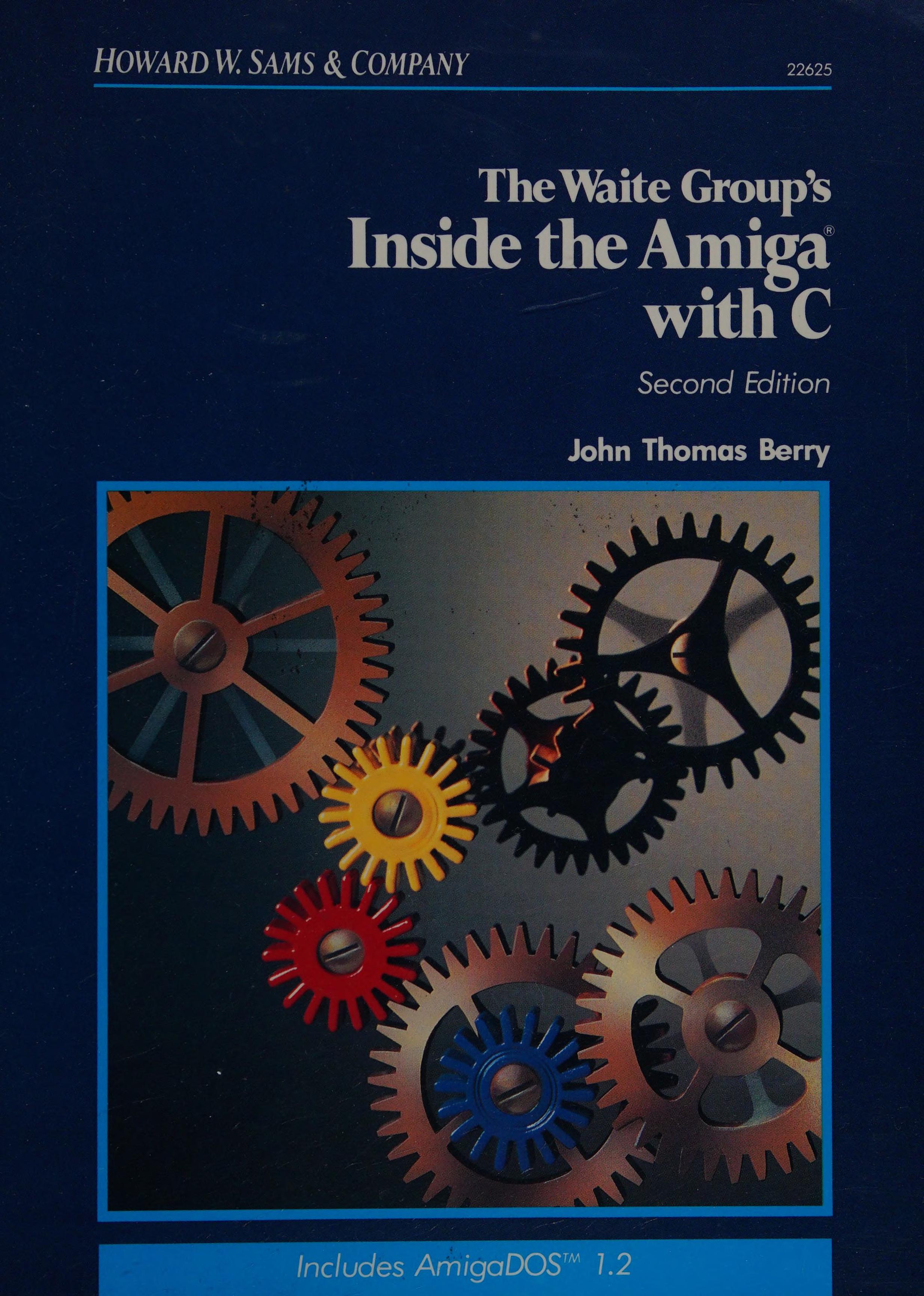 The Waite Group's Inside the Amiga with C