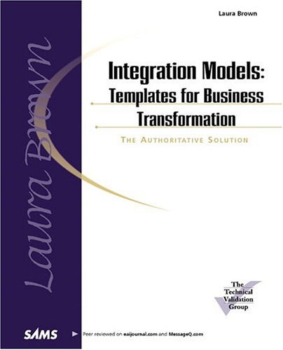 Integration Models: Templates For Business Transformation