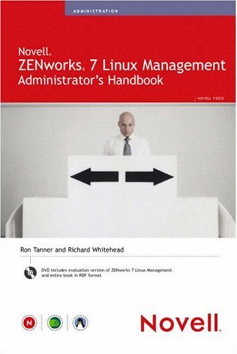 Novell ZENworks 7 Linux Management Administrator s Handbook Novell Press
