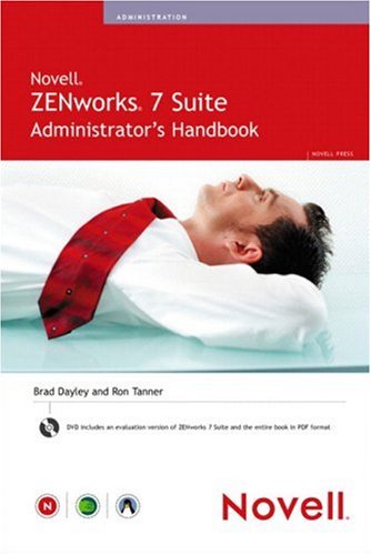Novell ZENworks 7 Suite Administrator s Handbook Novell Press