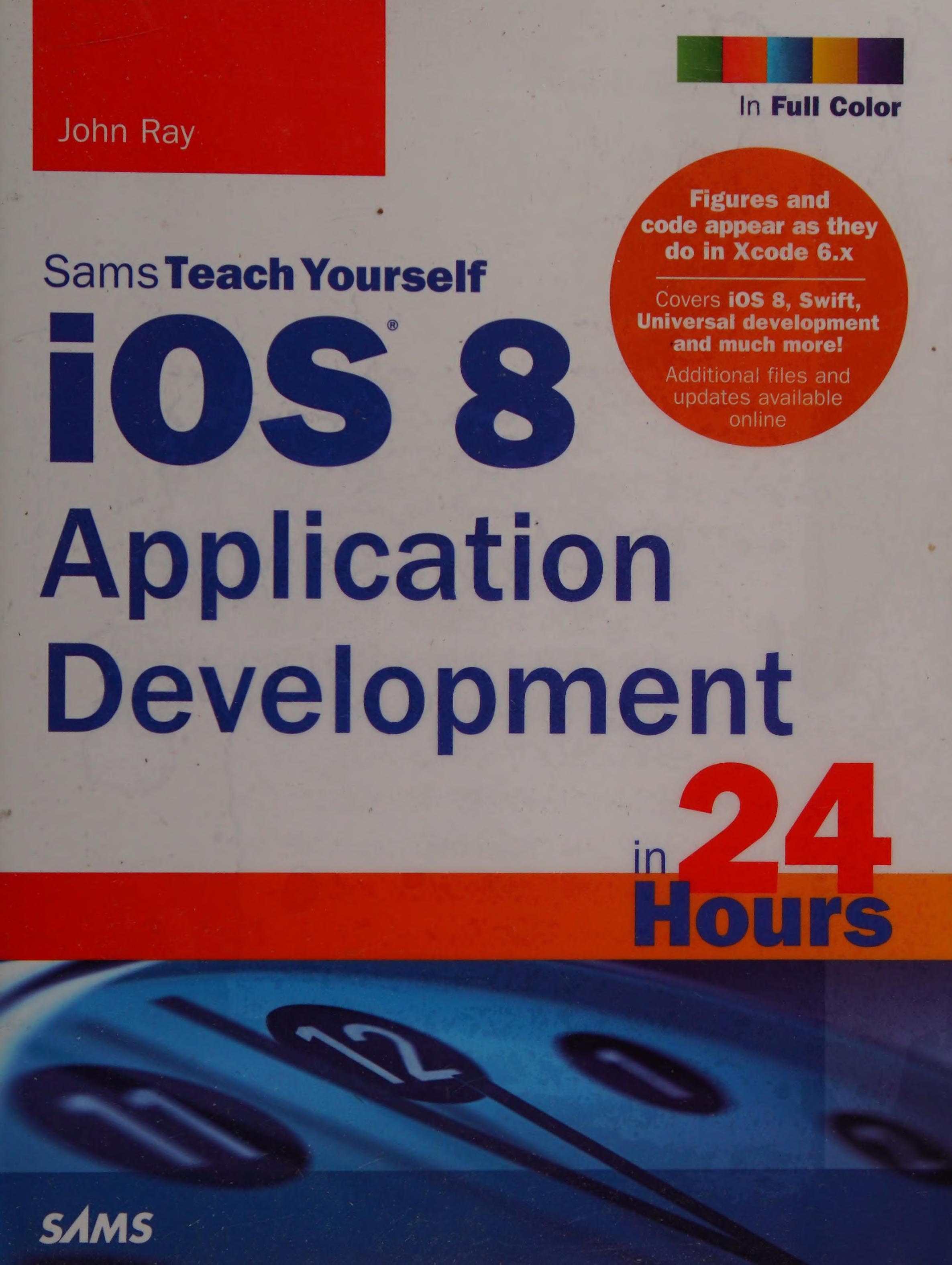 IOS 8 Application Development in 24 Hours, Sams Teach Yourself