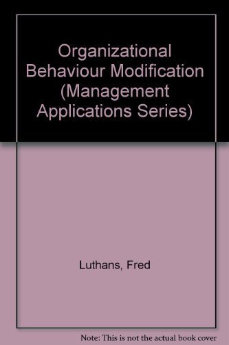 Organizational Behavior Modification and Beyond
