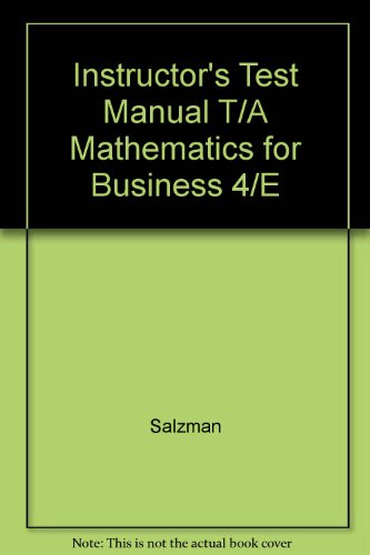 Instructor's Test Manual T/a Mathematics for Business 4/E