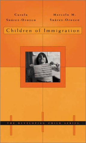 Children of Immigration (The Developing Child)