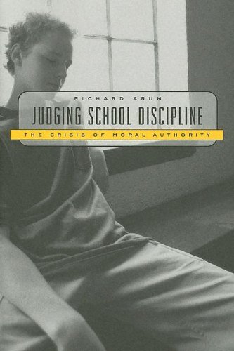 Judging School Discipline: The Crisis Of Moral Authority