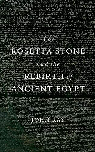 Rosetta Stone and the Rebirth of Ancient Egypt