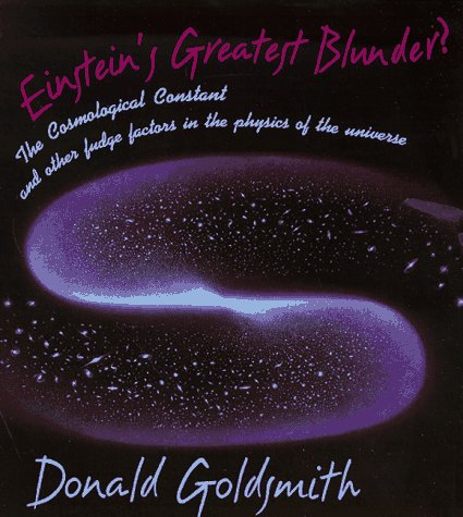 Einstein'S Greatest Blunder?: The Cosmological Constant And Other Fudge Factors In The Physics Of The Universe