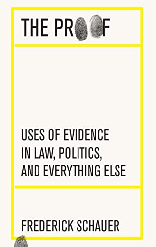Proof - Uses of Evidence in Law, Politics, and Everything Else