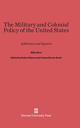The Military and Colonial Policy of the United States