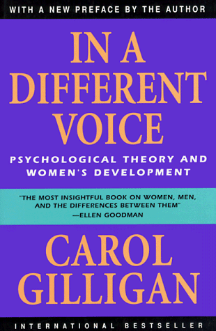 In a Different Voice: Psychological Theory and Women's Development