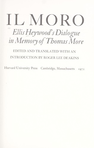 Il Moro: Ellis Heywood'S Dialogue In Memory Of Thomas More