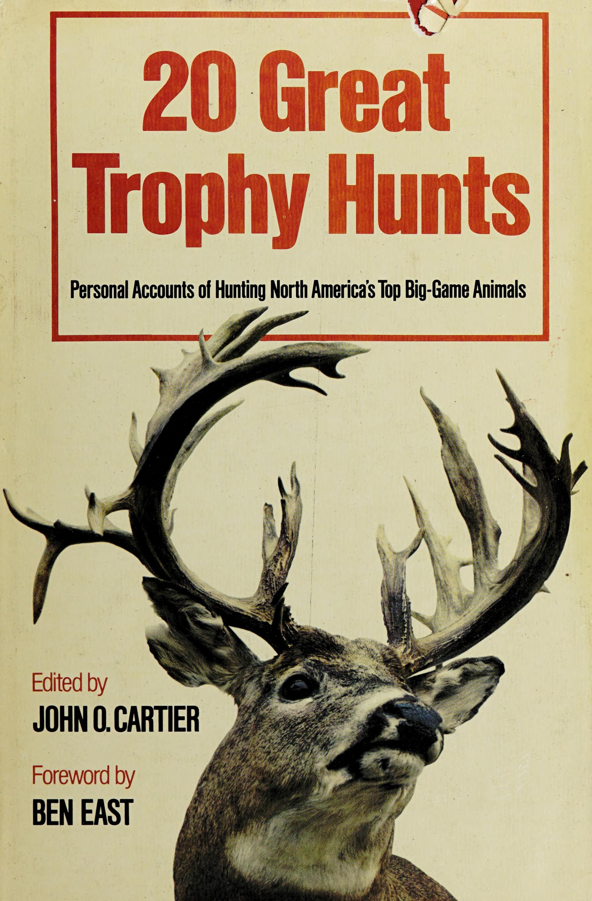 20 Great Trophy Hunts: Personal Accounts Of Hunting North America'S Top Big-Game Animals