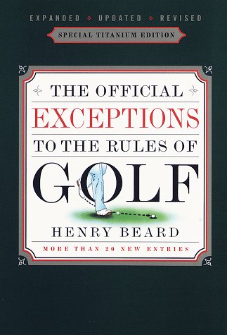 The Official Exceptions to the Rules of Golf