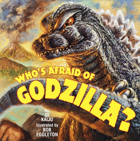 Who'S Afraid Of Godzilla?