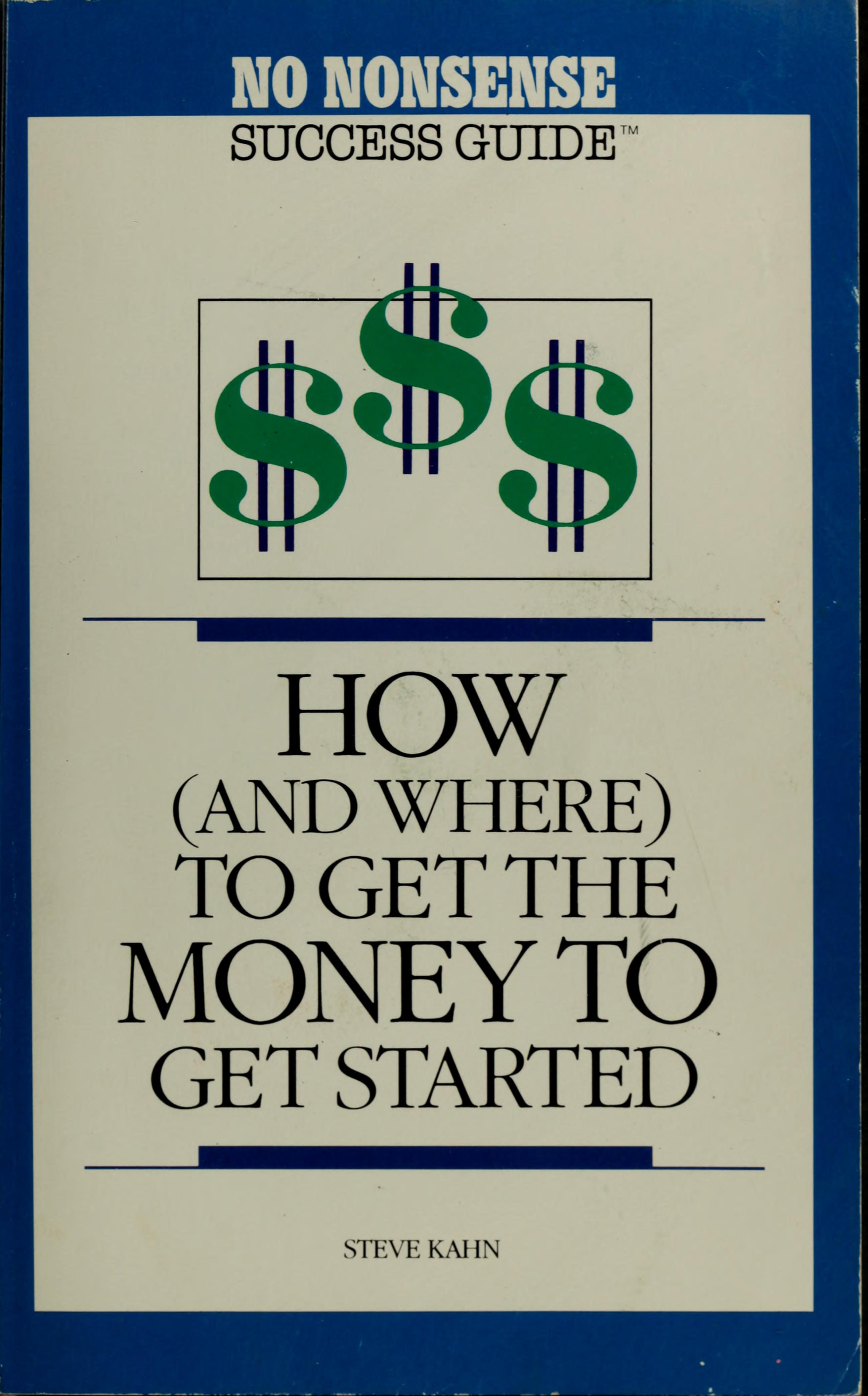 How And Where To Get The Money To Get Started