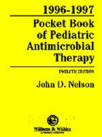 1996 1997 Pocket Book of Pediatric Antimicrobial Therapy
