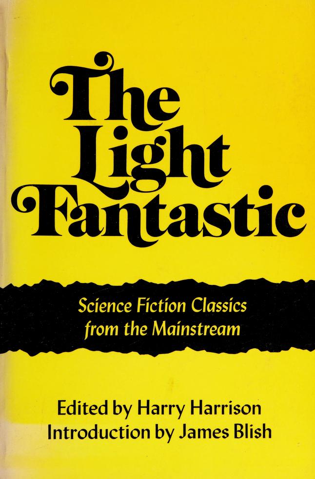 The Light Fantastic - Science Fiction Classics from the Mainstream