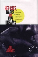 Hep cats narcs and pipe dreams