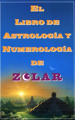 El Libro de Astrología y Numerología de Zolar