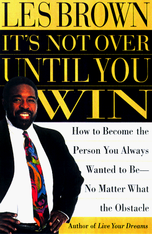 Its Not over Until You Win
