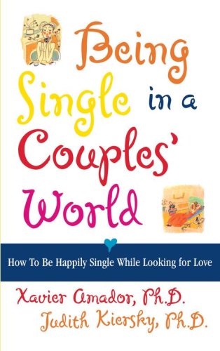 Being Single In A Couple'S World: How To Be Happily Single While Looking For Love