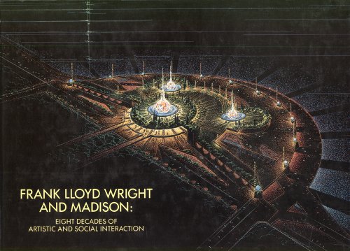Frank Lloyd Wright in Madison