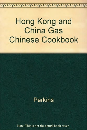 Hong Kong and China Gas Chinese Cookbook
