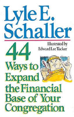44 Ways to Expand the Financial Base of Your Church