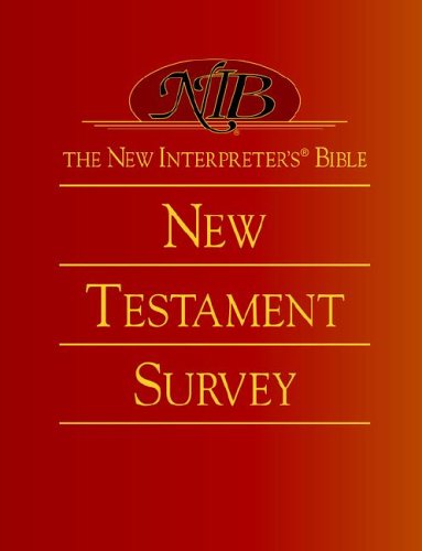 The New Interpreter's® Bible New Testament Survey
