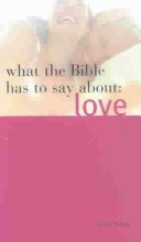What The Bible Has To Say About Love