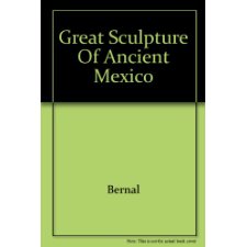 Great Sculpture of Ancient Mexico