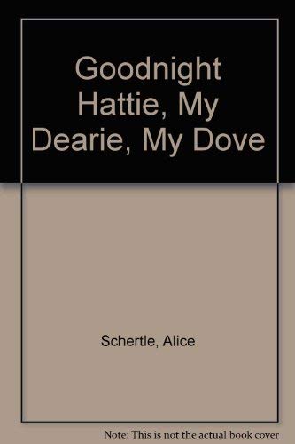 Goodnight Hattie, My Dearie, My Dove