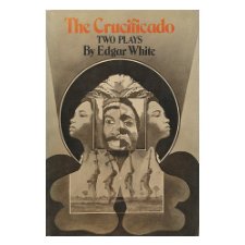 The Crucificado two plays