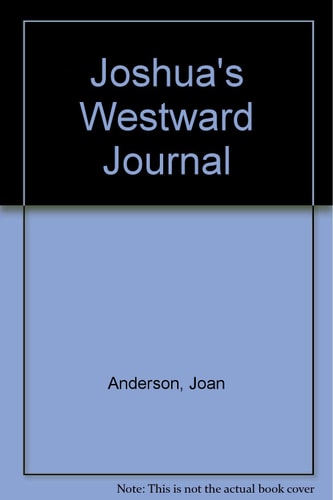 Joshua's westward journal