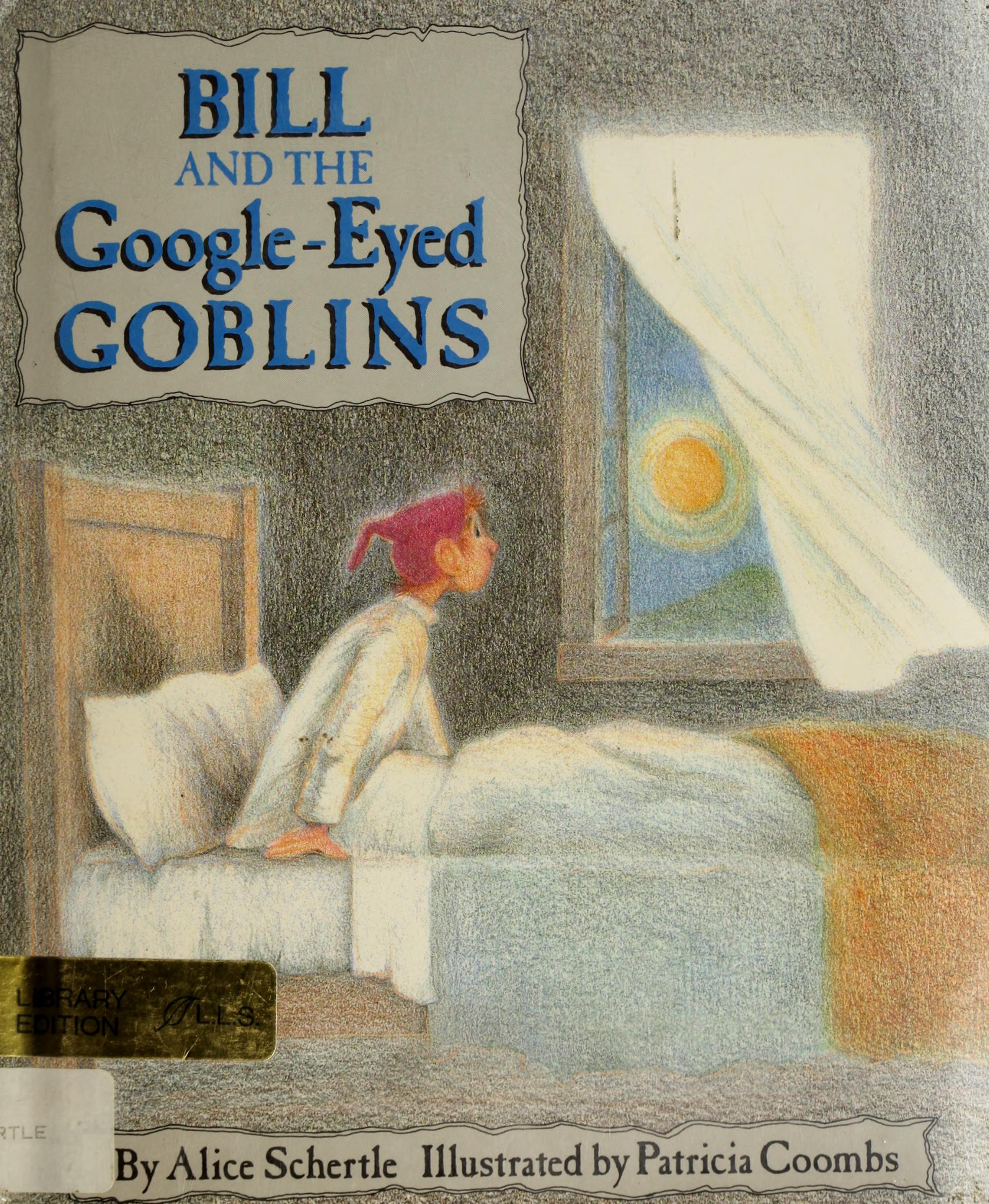 Bill and the Google-Eyed Goblins