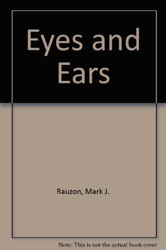 Eyes and Ears