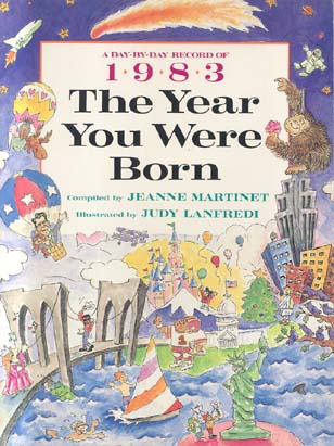 The Year You Were Born, 1983