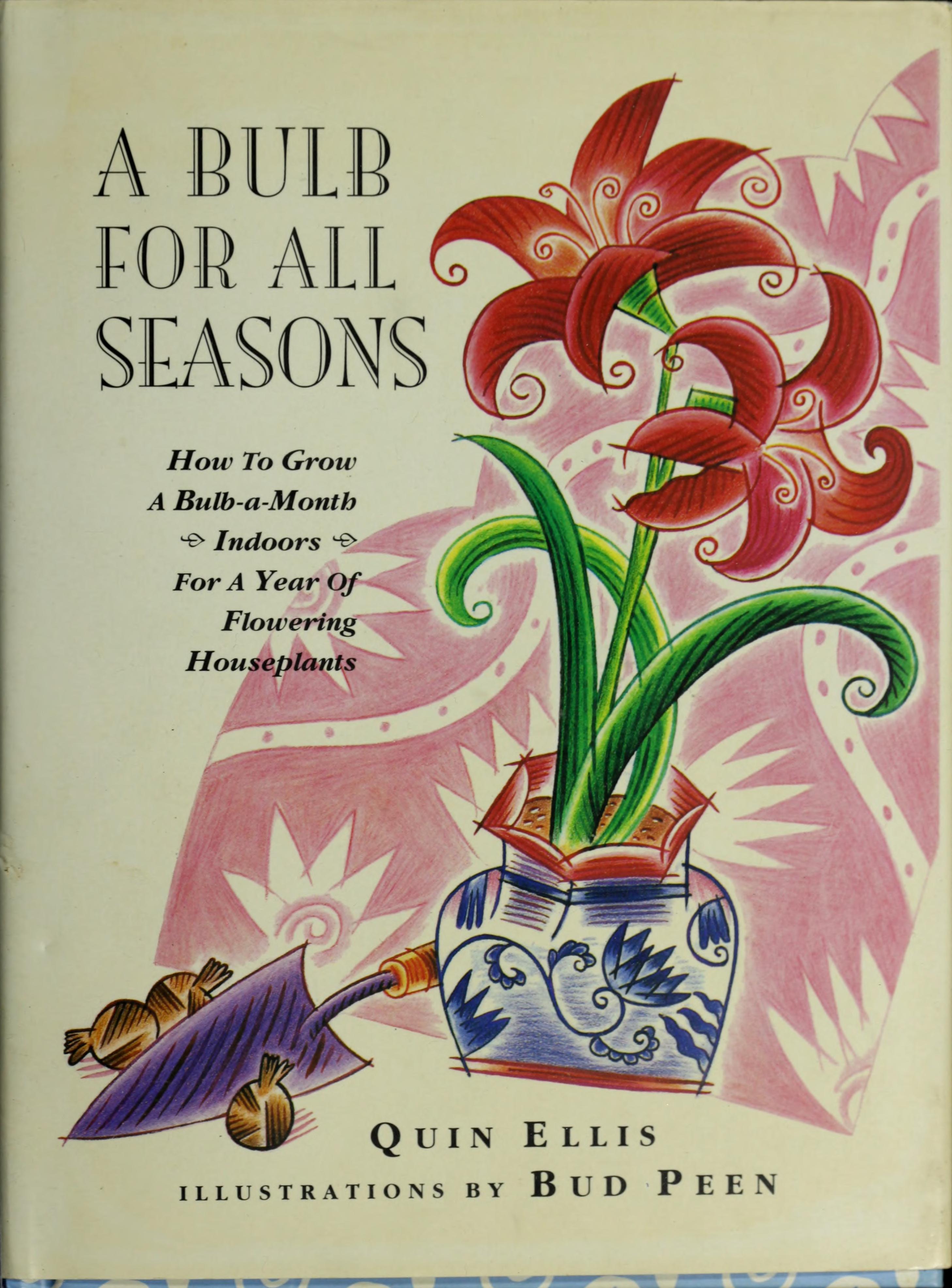 A Bulb For All Seasons: How To Grow A Bulb-A-Month Indoors For A Year Of Flowering Houseplants