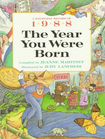 The Year You Were Born, 1988