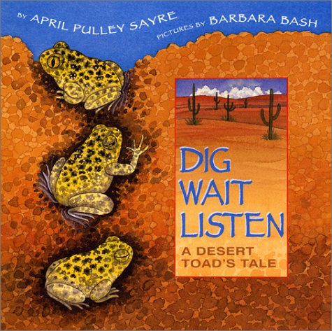 Dig, Wait, Listen: A Desert Toad'S Tale
