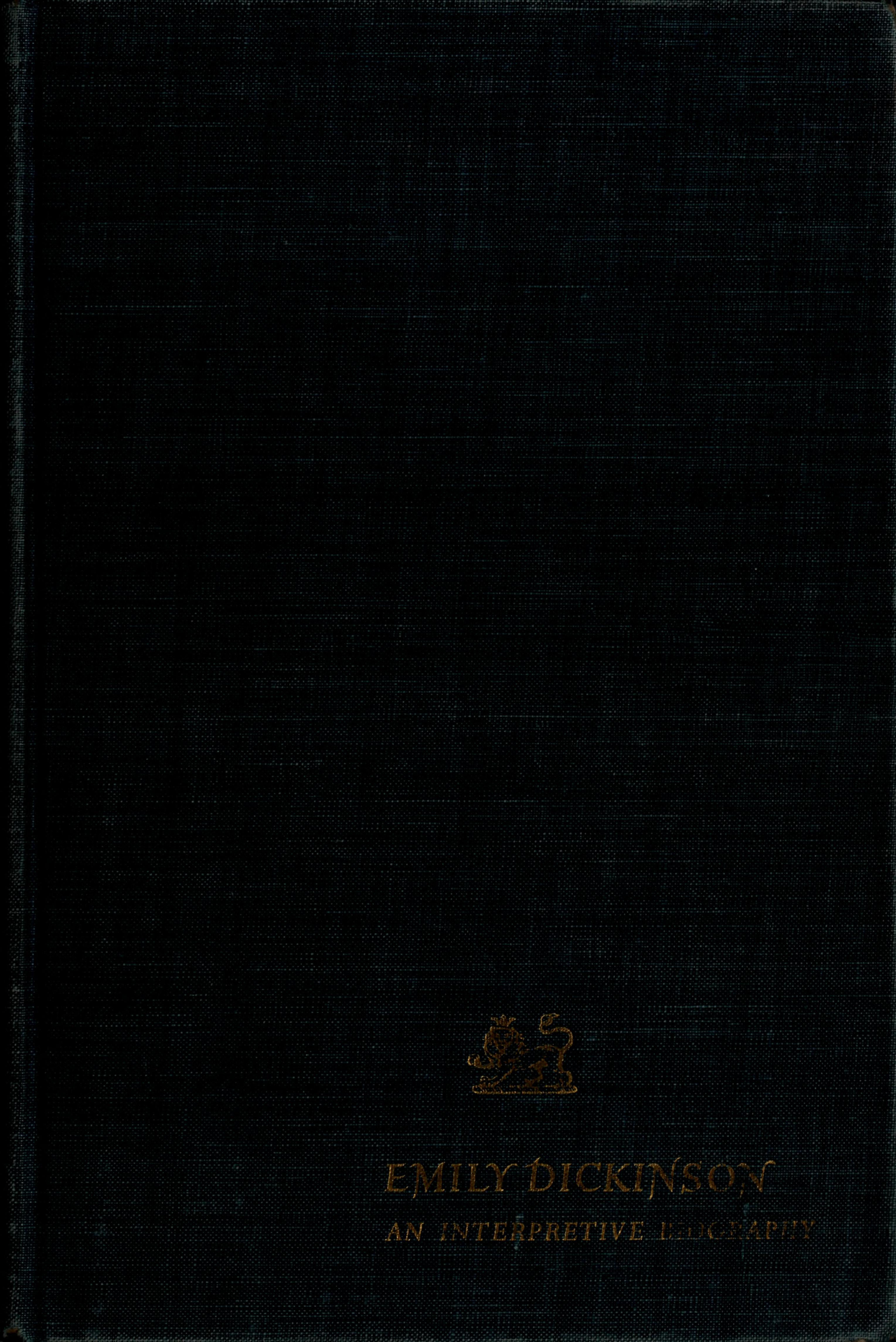 Emily Dickinson: An Interpretive Biography