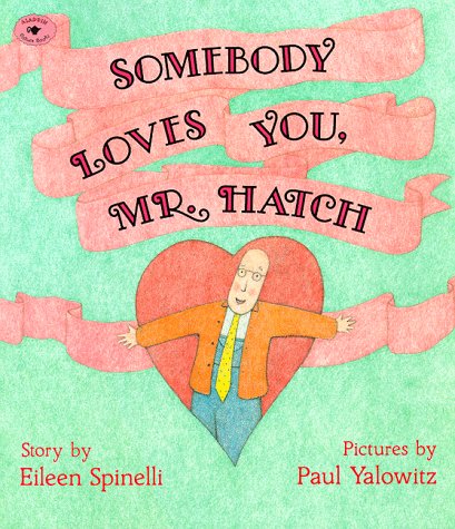 Somebody Loves You, Mr. Hatch