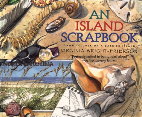 An Island Scrapbook: Dawn To Dusk On A Barrier Island