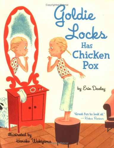 Goldie Locks Has Chicken Pox