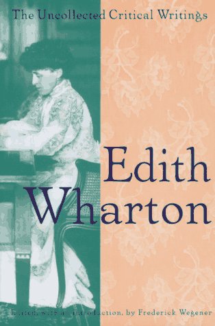 Edith Wharton: The Uncollected Critical Writings